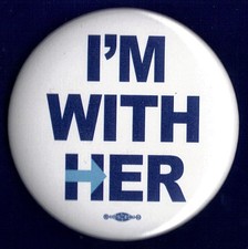 2016 Hillary Clinton 2-1/4" / "I'm With Her" Campaign Button(Pin 36)